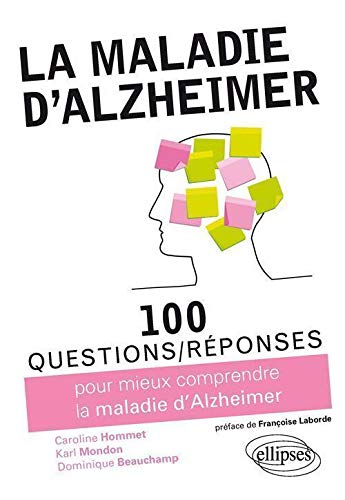 100 QUESTIONS/RÉPONSES POUR MIEUX COMPRENDRE LA MALADIE D'ALZHEIMER